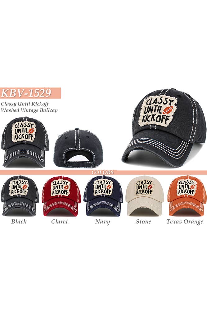 CLASSY UNTIL KICK OFF Vintage Baseball Cap