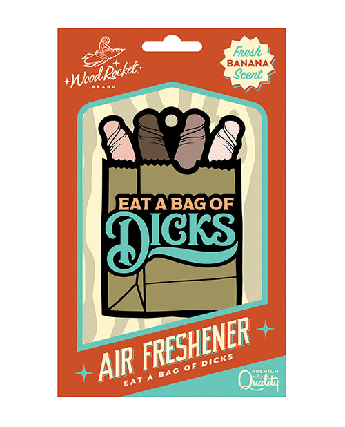 Eat A Bag Of Dicks Air Freshener - Banana