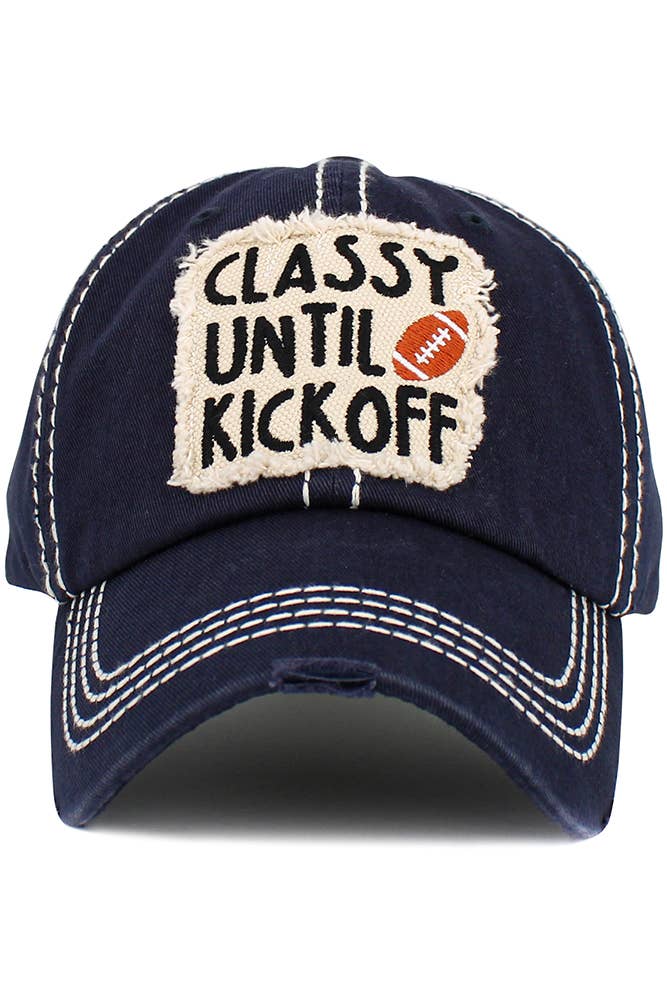 CLASSY UNTIL KICK OFF Vintage Baseball Cap